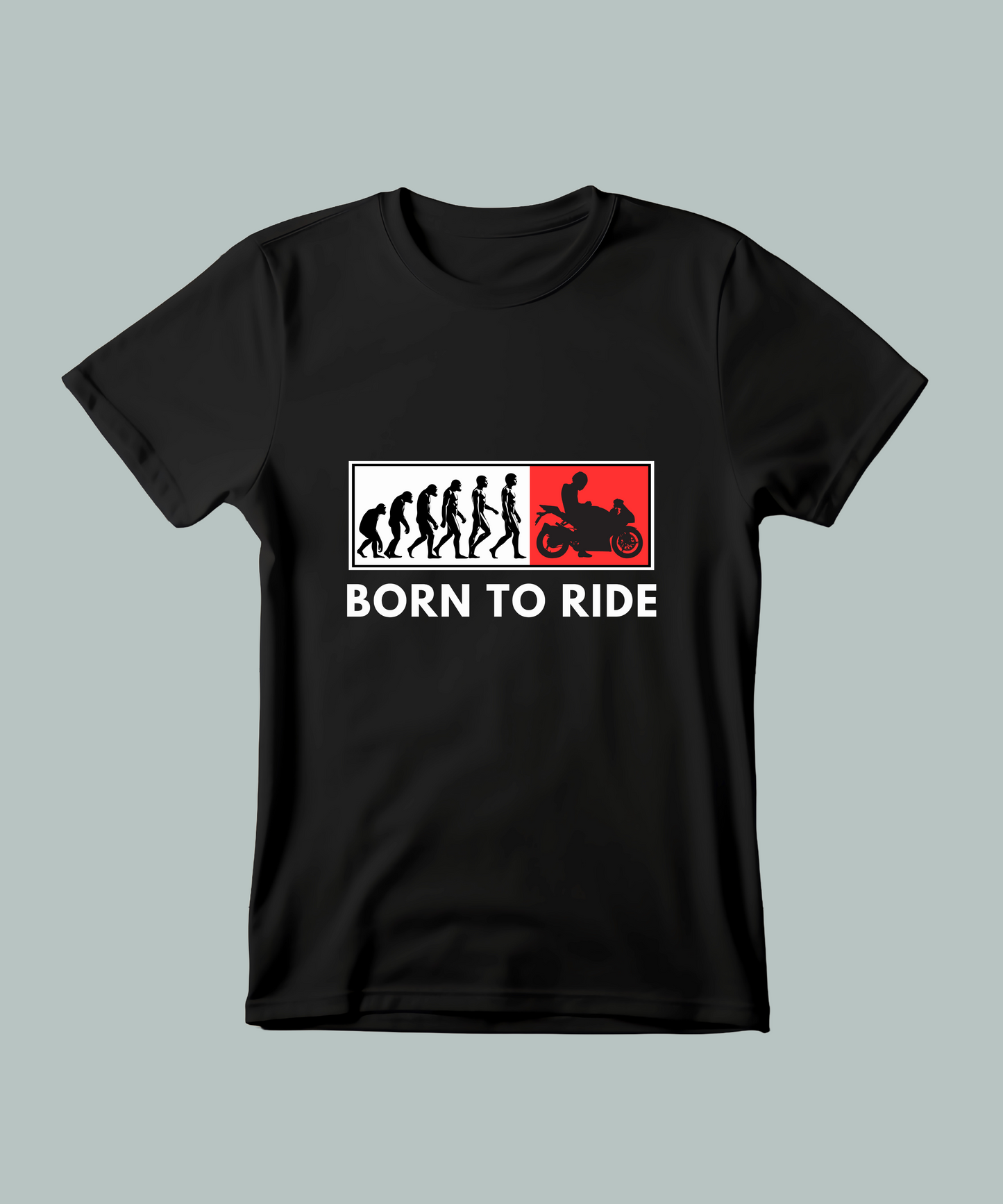 Born to Ride: Half Sleeve T-Shirt